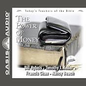 The Power of Money: Today's Best Teachers of the Bible, Volume 3 | [Bill Hybels, Timothy Keller, Francis Chan, Nancy Beach]