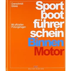 Sportbootf�hrerschein. Binnen Motor. Mit offiziellem Fragenkatalog: Mit offiziellen Pr�fungsfragen und Antworten