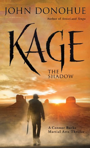 Kage: The Shadow A Connor Burke Martial Arts Thriller