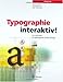 Typographie interaktiv! Ein Leitfaden für gelungenes Screen-Design. (Edition Page)