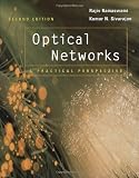 Optical Networks: A Practical Perspective (Morgan Kaufmann Series in Networking)