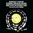 R White - Tudor Church Music