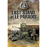 last stand at le paradis the events leading to the ss massacre of the norfolks 1940