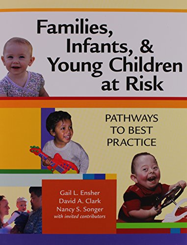 families infants and young children at risk pathways to best practice
