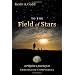 To the Field of Stars: A Pilgrims Journey to Santiago de Compostela