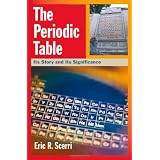 The Periodic Table: Its Story and Its Significance ~ Eric R. Scerri