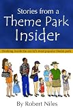 Stories from a Theme Park Insider Stories from a Theme Park Insider