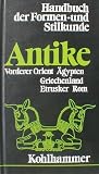 Produkt-Bild: Handbuch der Formen- und Stilkunde: Antike. Vorderer Orient, &Auml;gypten, Griechenland, Rom, Etrusker