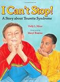 I Can t Stop!: A Story about Tourette s Syndrome