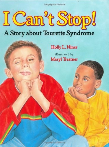 I Can't Stop!: A Story about Tourette's Syndrome
