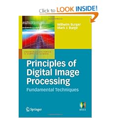 Principles of Digital Image Processing: Fundamental Techniques (Undergraduate Topics in Computer Science)