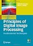 Principles of Digital Image Processing: Fundamental Techniques (Undergraduate Topics in Computer Science)