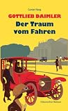Produkt-Bild: Gottlieb Daimler - Der Traum vom Fahren: Historischer Roman