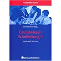 Grundwissen Schulleitung 2: Anregungen f�r die Praxis
