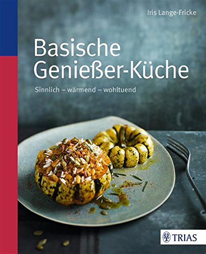 Download Basische Genießer-Küche: Sinnlich - wärmend - wohltuend Download Basische Genießer-Küche: Sinnlich - wärmend - wohltuend