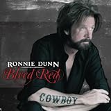 Ronnie Dunn Bleed Red