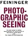 Photographic seeing
