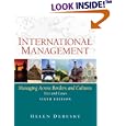 International Management: Managing Across Borders and Cultures (6th Edition)