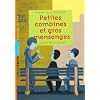 Petites combines et gros mensonges