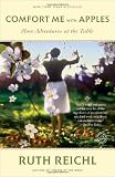  : Comfort Me with Apples: More Adventures at the Table (Random House Reader's Circle)