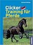 Clickertraining f�r Pferde