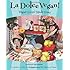 La Dolce Vegan!: Vegan Livin' Made Easy