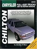 Chilton's Chrysler Full-Size Trucks: 1997-2000 Repair Manual : Covers All U.S. and Canadian Models of Dodge Ram 1500, 2500 and 3500 Pick-Ups, Dakota and Durango; 2 and 4 Wheen Drive; gaso