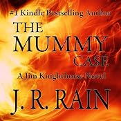 The Mummy Case: Jim Knighthorse, Book 2 | J. R. Rain