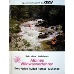 Alpines Wildwasserfahren. Alpine Lehrschrift