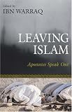 Leaving Islam: Apostates Speak Out