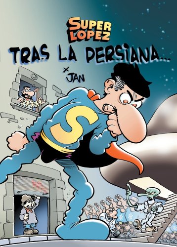 Superlópez. Tras la persiana (Spanish Edition)