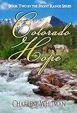 Colorado Hope: A Sweet Historical Western Romance (The Front Range Series Book 2)