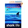 Shark Life: True Stories About Sharks & the Sea