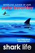Shark Life: True Stories About Sharks & the Sea