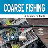 Coarse fishing : a beginner's guide