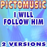 I Will Follow Him (Lead Vocal Version) [Karaoke Version In The Style Of Whoopi Goldberg]