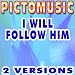 I Will Follow Him (Instrumental Version) [Karaoke Version In The Style Of Whoopi Goldberg]
