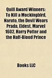 Quill Award Winners: To Kill a Mockingbird, Naruto, the Devil Wears Prada, Eldest, Marvel 1602, Harry Potter and the Half-Blood Prince