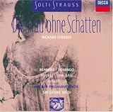 Strauss: Die Frau ohne Schatten / Varady, Domingo, Behrens, van Dam, Sir Georg Solti