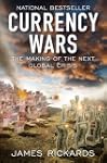 Currency Wars: The Making of the Next...