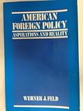 American foreign policy : aspirations and reality
