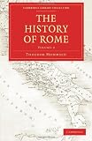 The History of Rome (Cambridge Library Collection - Classics)