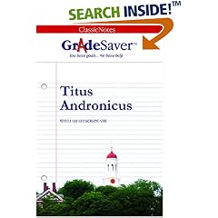 GradeSaver(tm) ClassicNotes Titus Andronicus