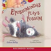 Epossumondas Plays Possum | [Coleen Salley]