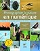 Photographier la nature en num�rique : Toutes les meilleures techniques du terrain � l'ordinateur