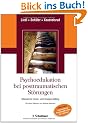Psychoedukation bei posttraumatischen St�rungen: Manual f�r Einzel- und Gruppensetting
