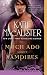 Much Ado About Vampires: A Dark Ones Novel