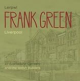 Lerpwl a'r Adeiladwyr Cymreig = Liverpool and the Welsh Builders