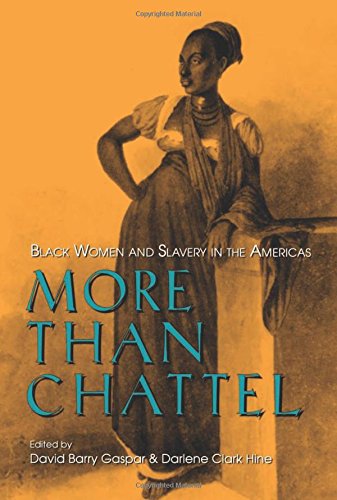 more than chattel black women and slavery in the americas blacks in the diaspo