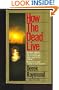 HOW THE DEAD LIVE